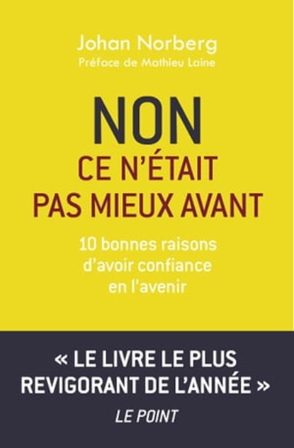 Non ce n'était pas mieux avant, Johan Norberg - Ebook - 9782259259613