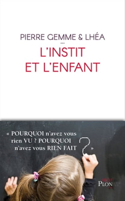 L'instit et l'enfant, Lhéa ; Pierre Gemme - Ebook - 9782259263481