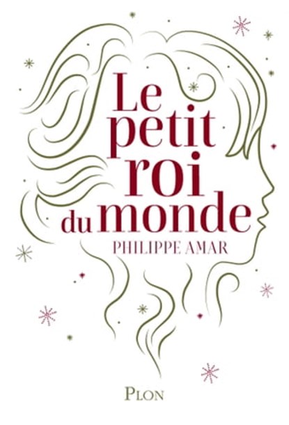 Le petit roi du monde, Philippe Amar - Ebook - 9782259263511