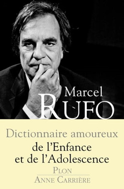 Dictionnaire Amoureux de l'enfance et de l'adolescence, Marcel Rufo ; Alain Bouldouyre - Ebook - 9782259264105
