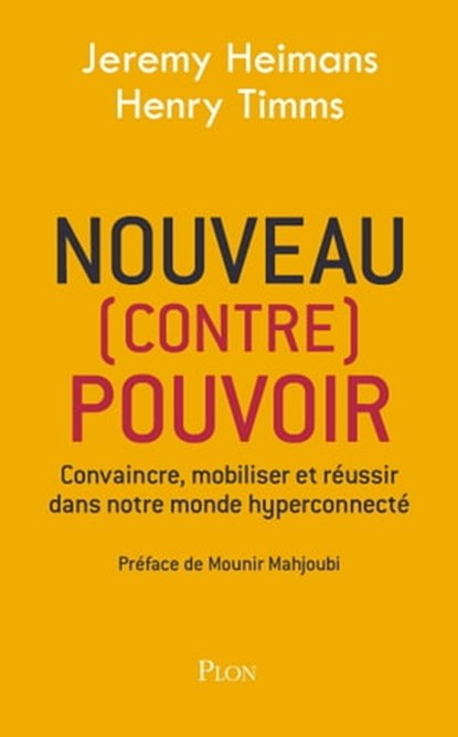 Nouveau (contre) pouvoir, Jeremy Heimans ; Henry Timms - Ebook - 9782259276955