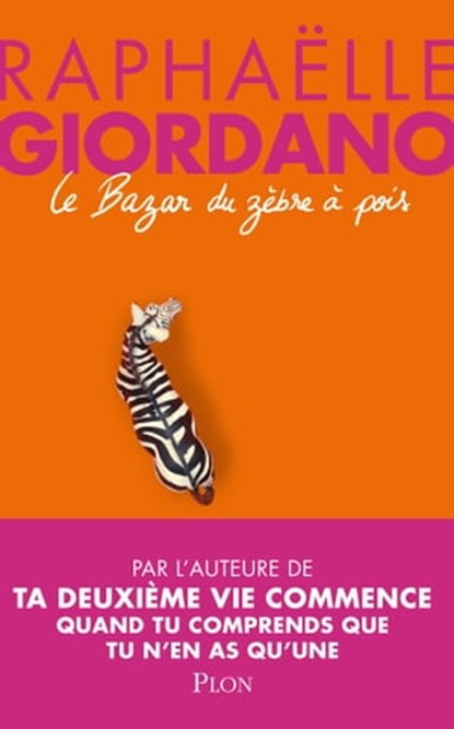 Le bazar du zèbre à pois, Raphaëlle Giordano - Ebook - 9782259277624