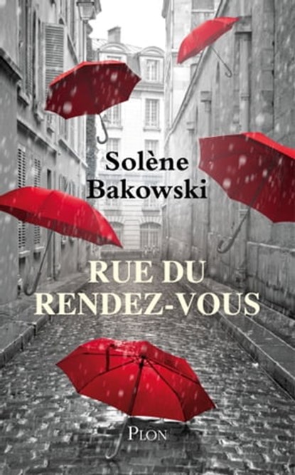 Rue du Rendez-Vous, Solène Bakowski - Ebook - 9782259306294