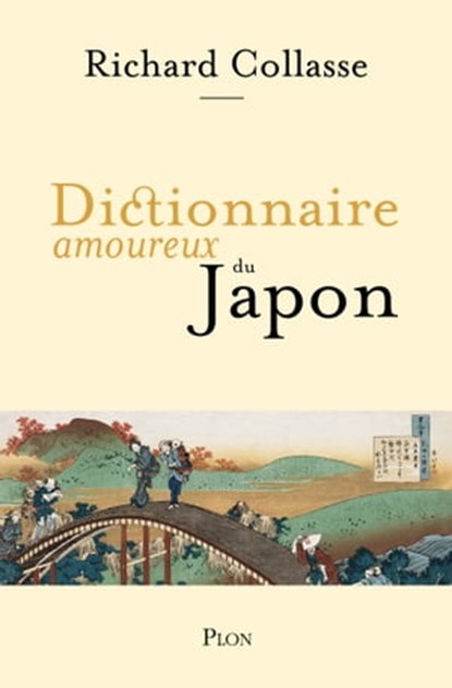 Dictionnaire amoureux du Japon, Richard Collasse - Ebook - 9782259307857
