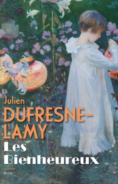Les bienheureux, Julien Dufresne-Lamy - Ebook - 9782259312257