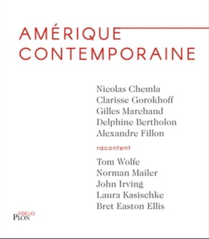 Amérique contemporaine, Delphine Bertholon ; Nicolas Chemla ; Alexandre Fillon ; Gilles Marchand ; Clarisse Gorokhoff - Ebook - 9782259312790