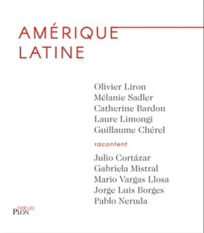 Amérique latine, Catherine Bardon ; Guillaume Chérel ; Laure Limongi ; Olivier Liron ; Mélanie Sadler - Ebook - 9782259313780