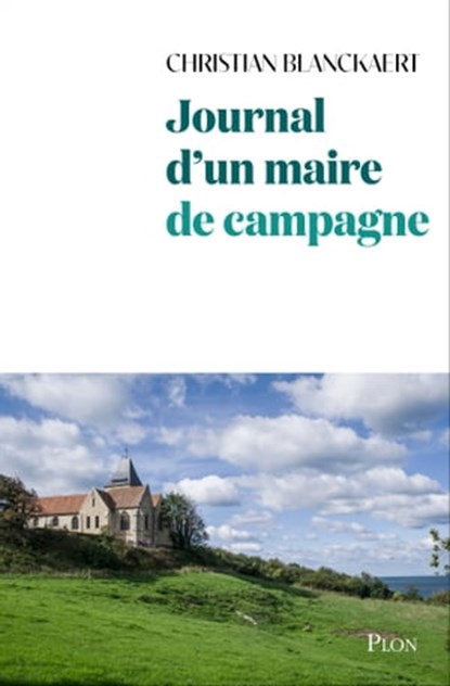 Journal d'un maire de campagne, Christian Blanckaert - Ebook - 9782259316651