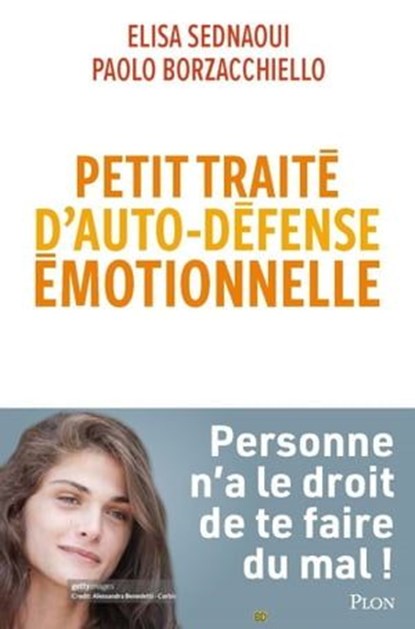 Petit traité d'auto-défense émotionnelle, Elisa Sednaoui ; Paolo Borzacchiello - Ebook - 9782259317054