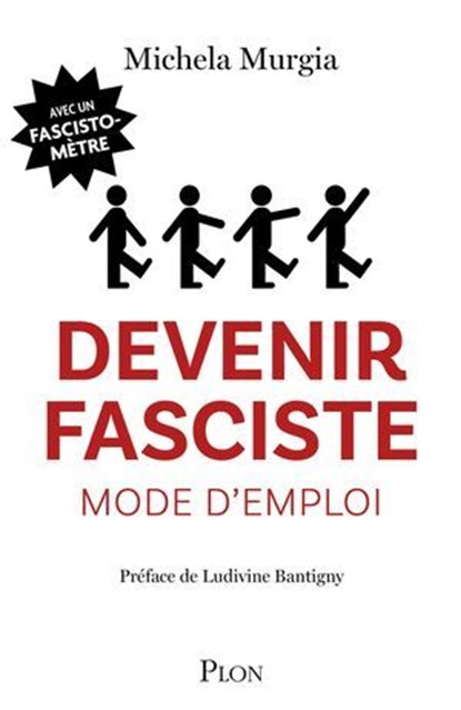 Devenir fasciste mode d'emploi, Michela Murgia ; Ludivine Bantigny - Ebook - 9782259319133
