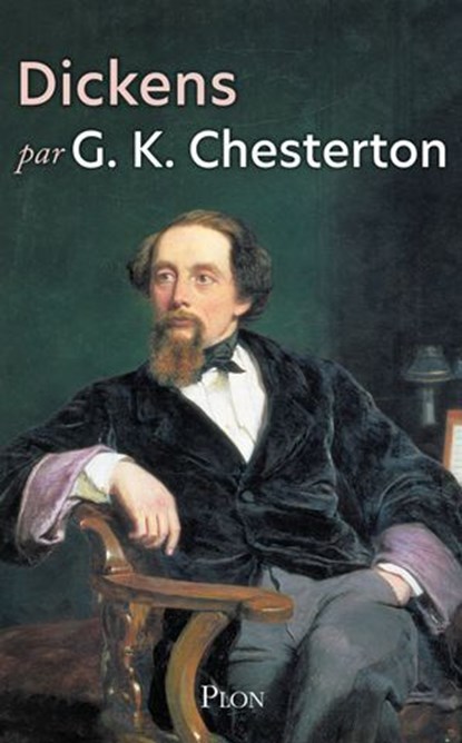 Dickens, Gilbert Keith Chesterton ; François Rivière - Ebook - 9782259319577