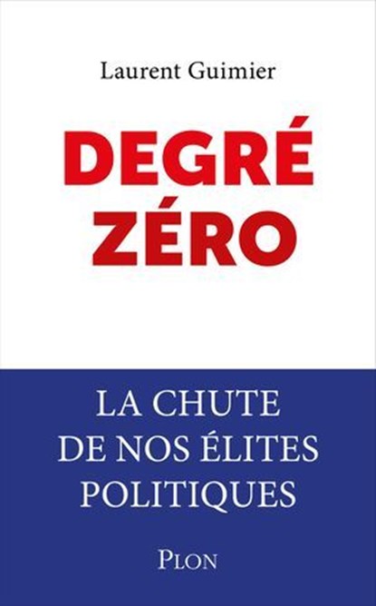Degré Zéro, Laurent Guimier - Ebook - 9782259323185