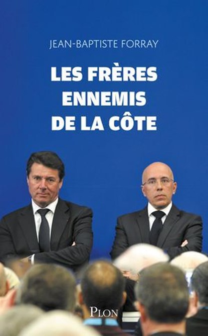 Les Frères ennemis de la Côte, Jean-Baptiste Forray - Ebook - 9782259323246