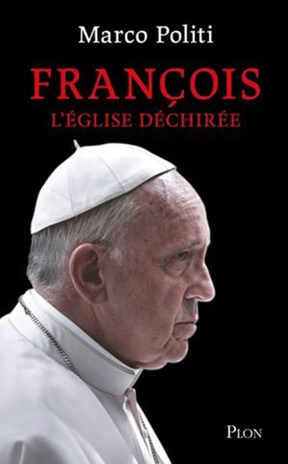 François - L'Église déchirée, Marco Politi - Ebook - 9782259323338