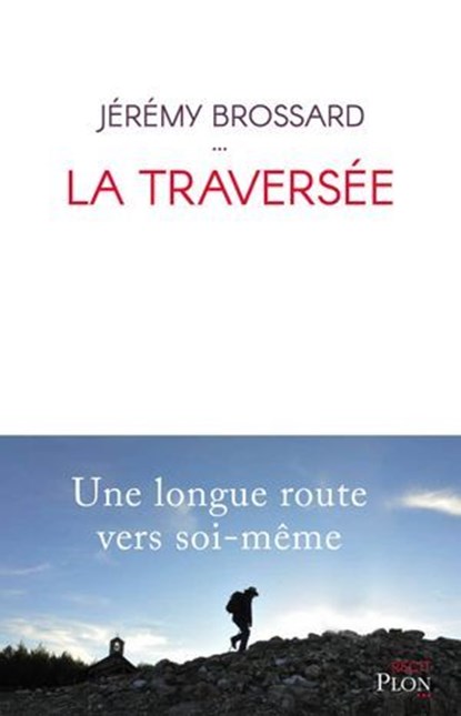 La Traversée, Jérémy Brossard - Ebook - 9782259323413
