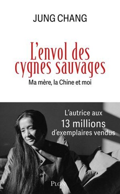L'Envol des cygnes sauvages - Ma mère, la Chine et moi, Jung Chang - Ebook - 9782259324847