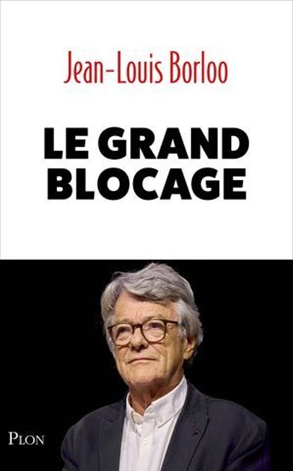 Le Grand Blocage, Jean-Louis Borloo - Ebook - 9782259325721