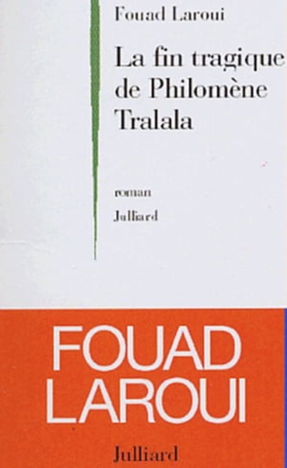 La fin tragique de Philomène Tralala, Fouad Laroui - Ebook - 9782260018995