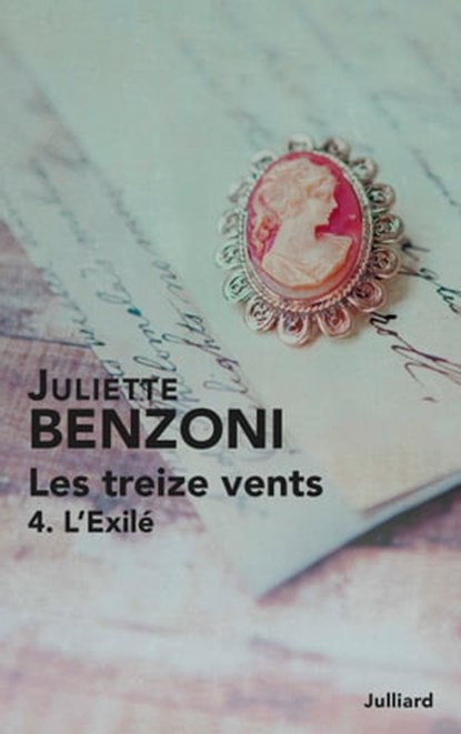 Les treize vents - tome 4 - L'exilé, Juliette Benzoni - Ebook - 9782260019770