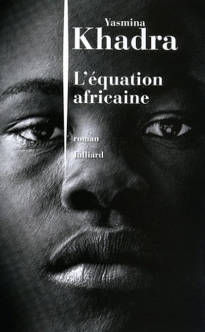 L'équation africaine, Yasmina Khadra - Ebook - 9782260019893