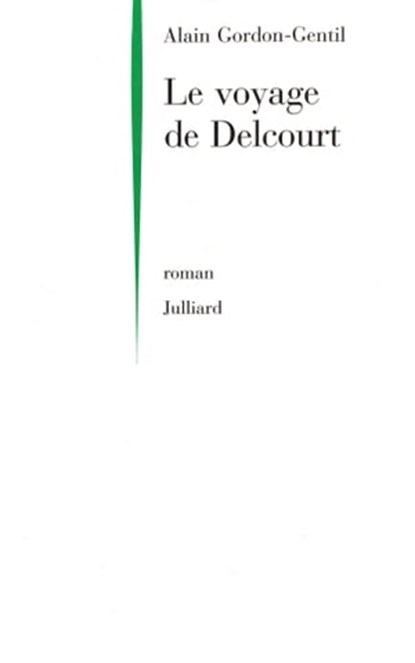 Le voyage de Delcourt, Alain Gordon-Gentil - Ebook - 9782260021032