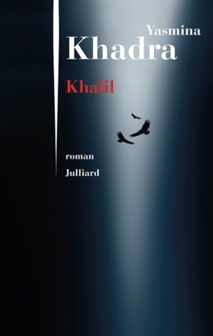 Khalil, Yasmina Khadra - Ebook - 9782260024231
