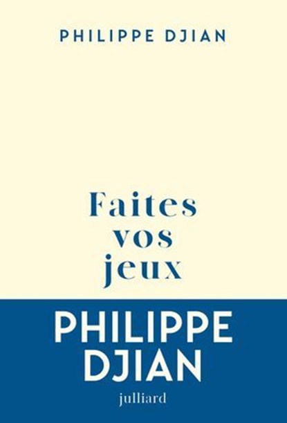 Faites vos jeux, Philippe Djian - Ebook - 9782260055440