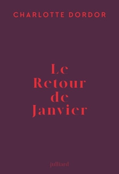Le retour de Janvier, Charlotte Dordor - Ebook - 9782260055709