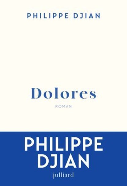 Dolores, Philippe Djian - Ebook - 9782260056225