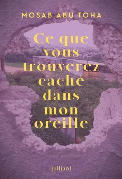 Ce que vous trouverez caché dans mon oreille, Mosab Abu Toha - Ebook - 9782260056492