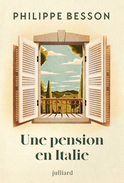 Une pension en Italie - Nouveauté Philippe Besson 2026, Philippe Besson - Ebook - 9782260056799