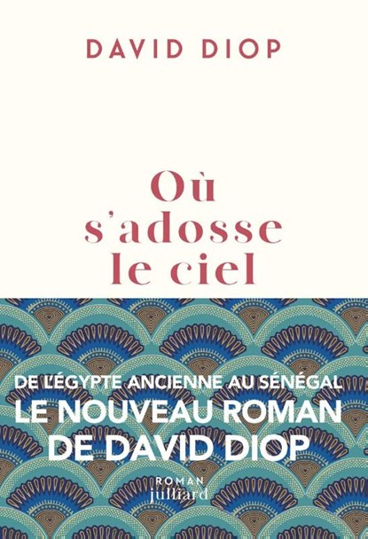 Où s'adosse le ciel, David Diop - Paperback - 9782260057307