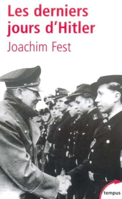 Les derniers jours d'Hitler, Joachim C. Fest - Ebook - 9782262039851