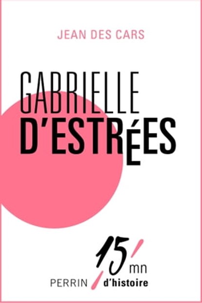 Gabrielle d'Estrées, Jean des Cars - Ebook - 9782262047894