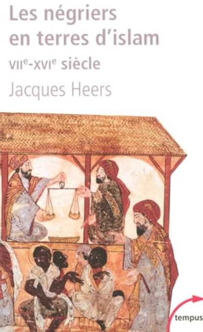 Les négriers en terres d'islam, Jacques Heers - Ebook - 9782262065836