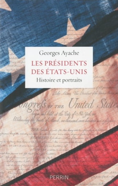 Les présidents des états-unis, Georges Ayache - Ebook - 9782262068400