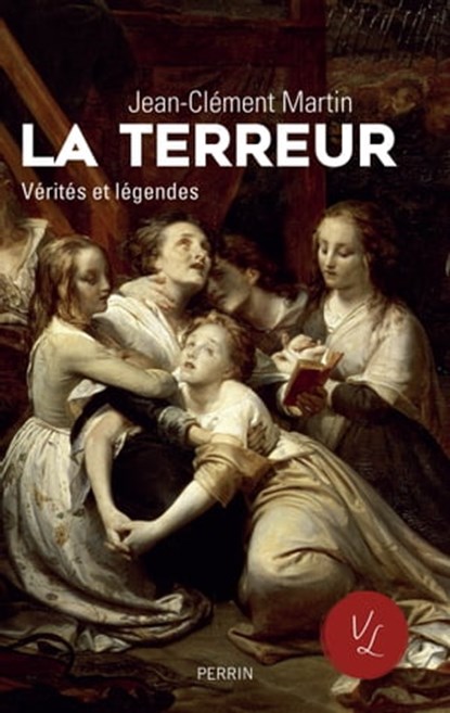 La terreur - Vérités et légendes, Jean-Clément Martin ; Emmanuel Hecht - Ebook - 9782262070267