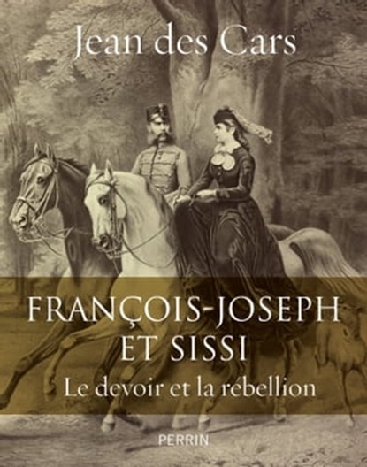 François-Joseph et Sissi, Jean des Cars - Ebook - 9782262075156