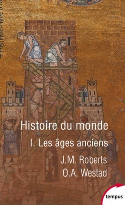 Histoire du monde - tome 1 Les âges anciens, Odd Arne Westad ; J. M. Roberts - Ebook - 9782262079062
