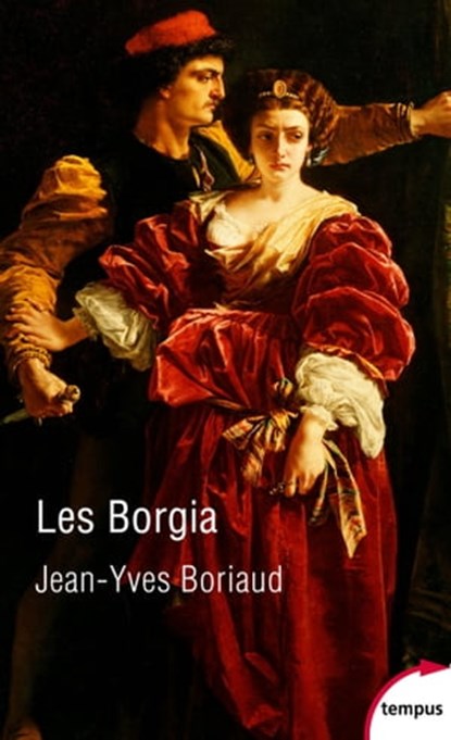 Les Borgias, Jean-Yves Boriaud - Ebook - 9782262086770