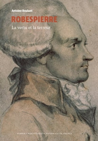 Robespierre (collection BnF), Antoine Boulant ; Charles-Éloi Vial - Ebook - 9782262087555