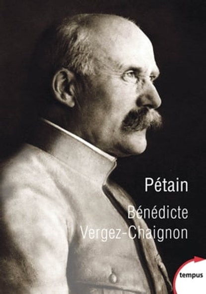 Pétain, Bénédicte Vergez-Chaignon - Ebook - 9782262095581