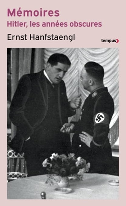 Hitler, Les années obscures - Mémoires, Jean-Paul Bled ; Ernst Franz Hanfstaengl - Ebook - 9782262099626