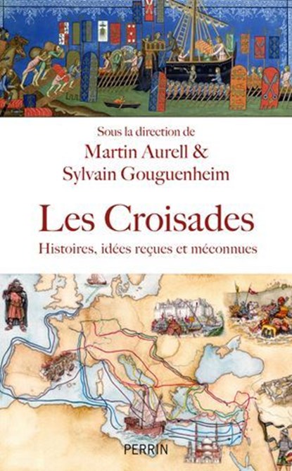 Les croisades - Histoire, idées reçues et méconnues, Martin Aurell ; Sylvain Gouguenheim ; Collectif - Ebook - 9782262105266