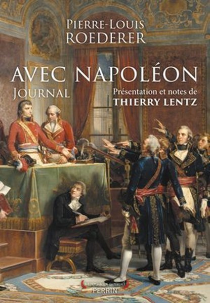 Avec Napoléon, Pierre-Louis Roederer - Ebook - 9782262108977