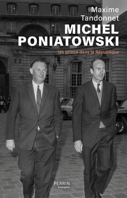 Michel Poniatowski, Maxime Tandonnet ; Arnaud Teyssier - Ebook - 9782262110697