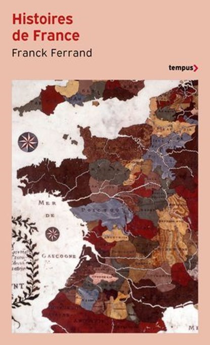 Histoires de France, Franck Ferrand - Ebook - 9782262111281