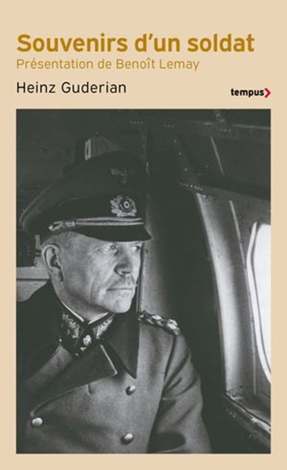 Souvenirs d'un soldat, Benoît Lemay ; Heinz Guderian - Ebook - 9782262111472
