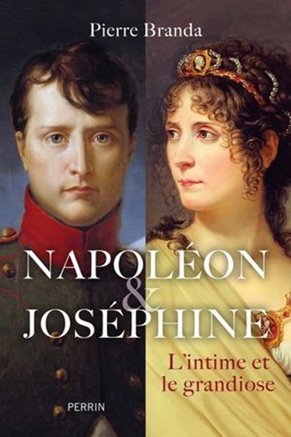 Napoléon et Joséphine, Pierre Branda - Ebook - 9782262112103