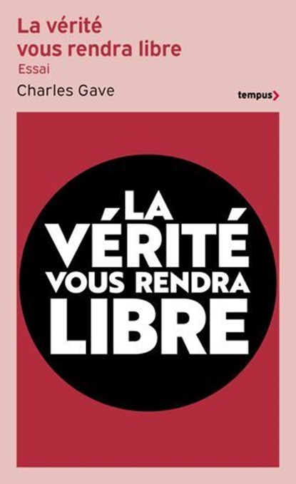 La vérité vous rendra libre, Charles Gave - Ebook - 9782262112110